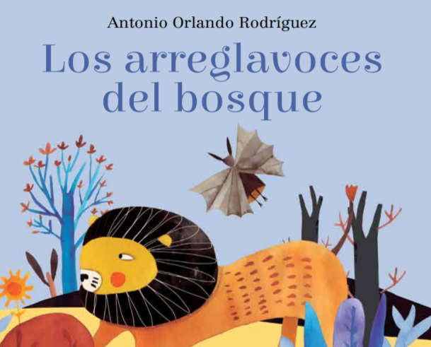 Nuevo libro Los arreglavoces del bosque